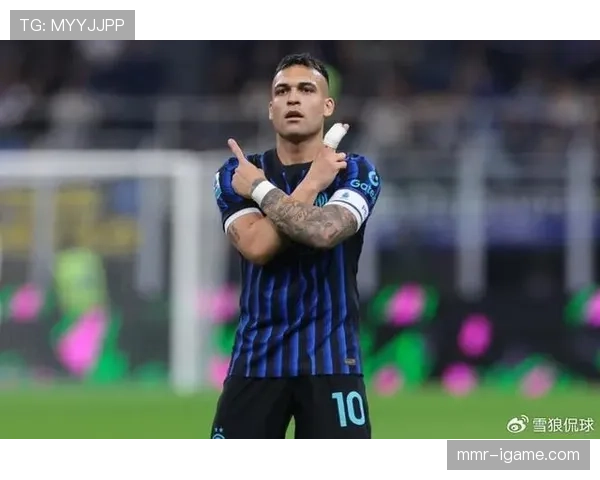 国米劳塔罗表现逐步提升，球队能否依赖其发挥保持竞争力成为关键考验